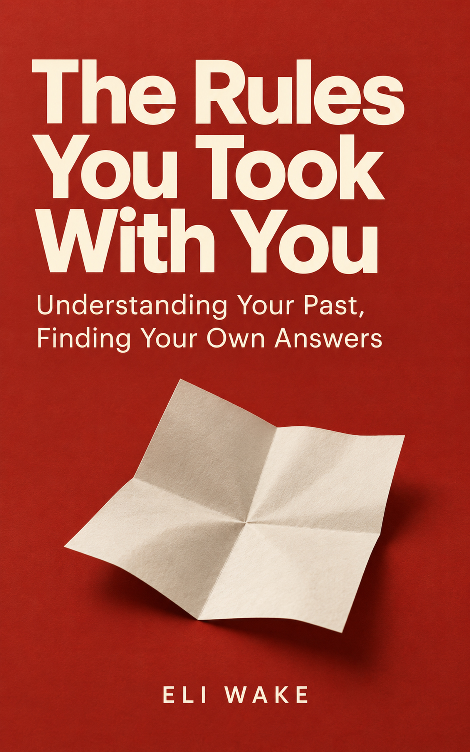 The Rules You Took With You by Eli Wake, red book cover with an unfolded piece of paper